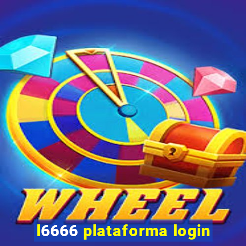 l6666 plataforma login